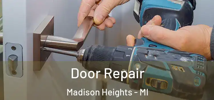 Door Repair Madison Heights - MI