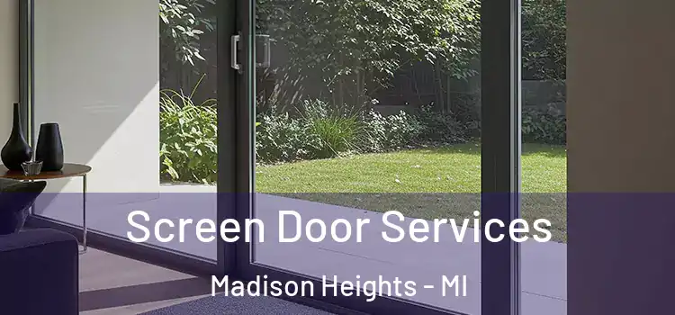 Screen Door Services Madison Heights - MI