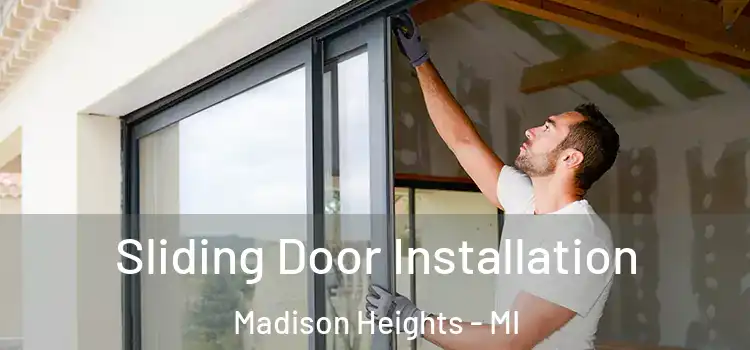 Sliding Door Installation Madison Heights - MI