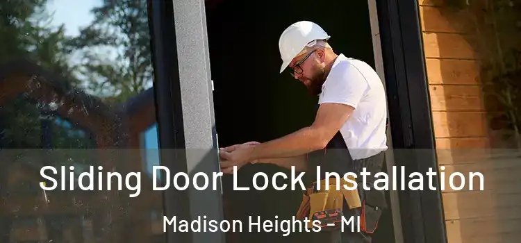 Sliding Door Lock Installation Madison Heights - MI