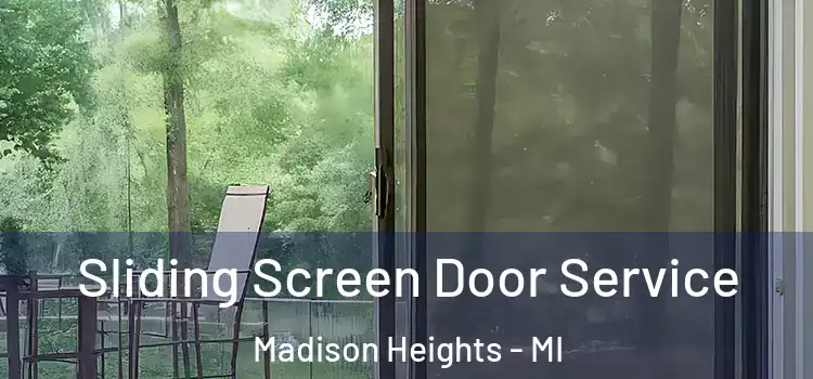Sliding Screen Door Service Madison Heights - MI